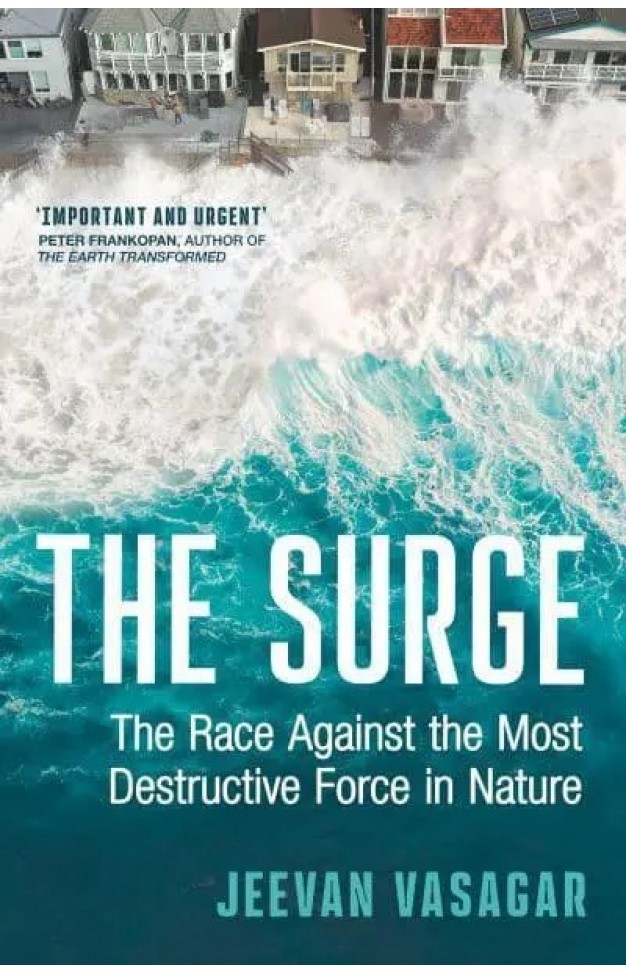 The Surge The Race Against the Most Destructive Force in Nature